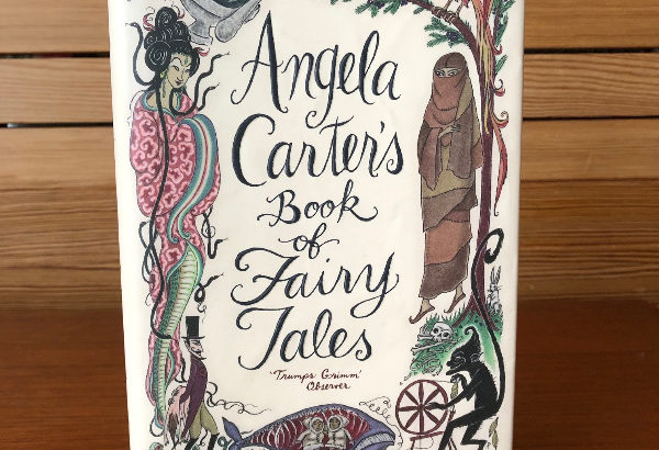 Fairy Tales for Adults Angela Carter’s Book Creepy Funny Fantasy