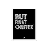 Naxart ‘But First Coffee’ Poster 2 Textual Art on Wrapped Canvas Anniversary Sale (Up to 60% Off)