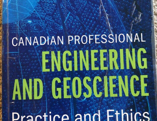 Engineering and Geoscience Practice and Ethics